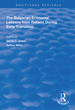 Paperback The Bulgarian Economy: Lessons from Reform During Early Transition Book