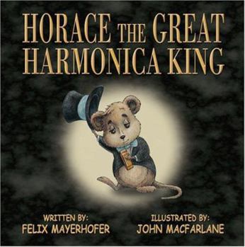 HoraceThe Great Harmonica King