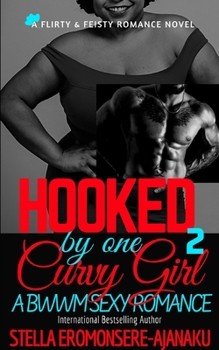 Paperback HOOKED by one CURVY GIRL: A Bwwm Sexy Romance Book