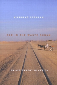 Hardcover Far in the Waste Sudan: On Assignment in Africa Book