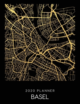 Paperback 2020 Planner Basel: Weekly - Dated With To Do Notes And Inspirational Quotes - Basel - Switzerland Book