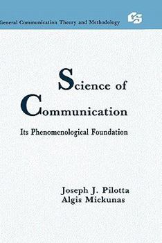 Hardcover Science of Communication: Its Phenomenological Foundation Book