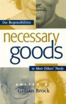 Paperback Necessary Goods: Our Responsibilities to Meet Others Needs Book