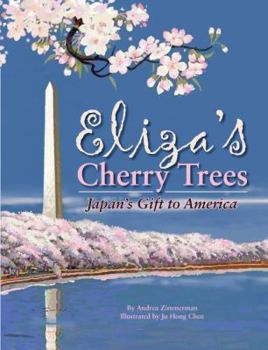 Hardcover Eliza's Cherry Trees: Japan's Gift to America Book