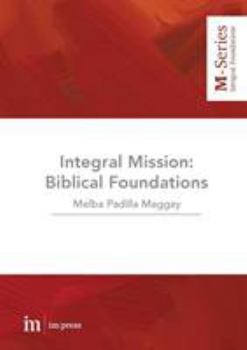Paperback Integral Mission: Biblical foundations Book