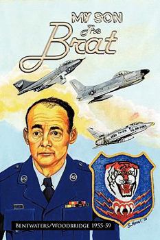 Paperback My Son the Brat: Bentwaters/Woodbridge 1955-59 Book
