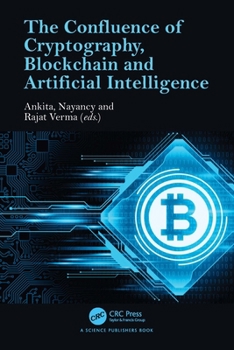 Paperback The Confluence of Cryptography, Blockchain and Artificial Intelligence Book