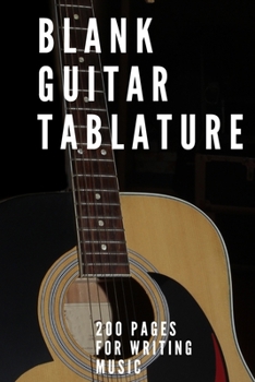 Paperback Blank Guitar Tablatures: 200 Pages of Guitar Tabs with Six 6-line Staves and 7 blank Chord diagrams per page. Write Your Own Music. Music Compo Book