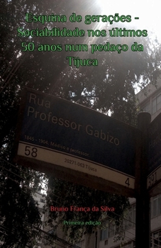 Esquina de gerações - sociabilidade nos últimos 50 anos num pedaço da Tijuca