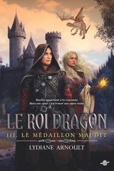 Paperback Le Roi dragon tome 3 Le Médaillon maudit [French] Book