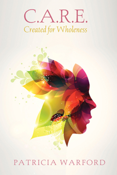Hardcover C.A.R.E.: Created for Wholeness Book