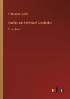Paperback Quellen zur Schweizer Geschichte: Erster Band [German] Book