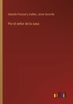 Por el señor de la casa (Spanish Edition)