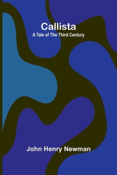 Callista: a Tale of the Third Century