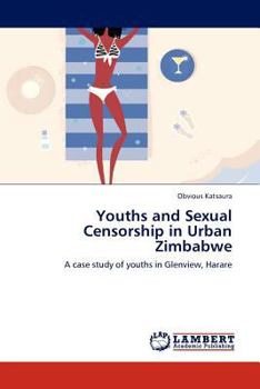Paperback Youths and Sexual Censorship in Urban Zimbabwe Book