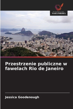Przestrzenie publiczne w fawelach Rio de Janeiro (Polish Edition)