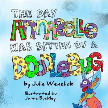 Paperback The Day Annabelle was Bitten by a Doodlebug Book