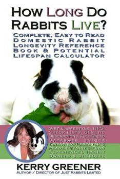 Paperback How Long Do Rabbits Live?: You'll Never Look at Rabbits the Same Way Again Book