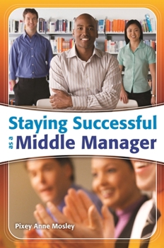 Paperback Staying Successful as a Middle Manager Book