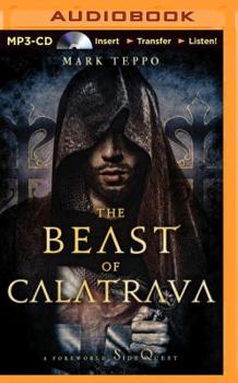 The Beast of Calatrava: A Foreworld SideQuest - Book  of the Foreworld Saga