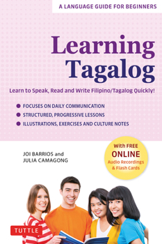 Paperback Learning Tagalog: Learn to Speak, Read and Write Filipino/Tagalog Quickly! (Free Online Audio & Flash Cards) Book