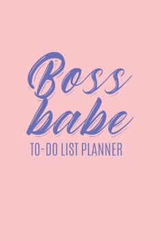 Paperback Boss Babe To Do List Planner with Check Boxes: Notebook Size 6x9 Inches 100 Pages Book