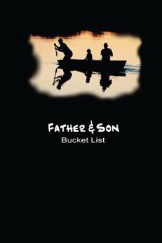 Paperback Father and Son Bucket List: Plan Your Goals and Dream Together Book