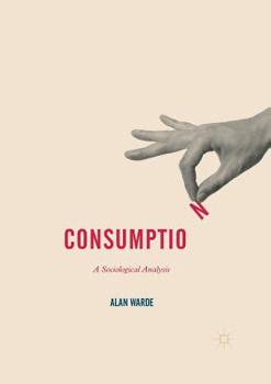 Paperback Consumption: A Sociological Analysis Book