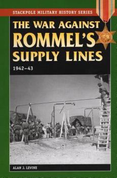 Paperback The War Against Rommel's Supply: 1942-43 Book