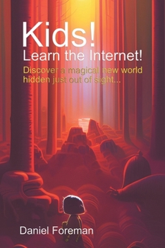 Paperback Kids! Learn the Internet: In colour, with lots of pictures! Book