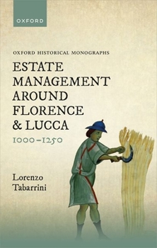Hardcover Estate Management Around Florence and Lucca 1000-1250 Book