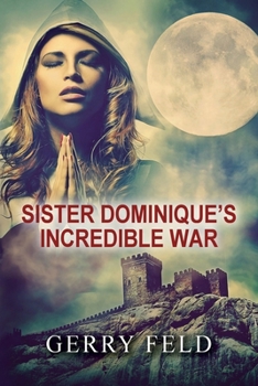 Paperback Sr. Dominique's Incredible War Book