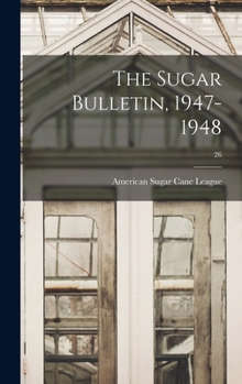 Hardcover The Sugar Bulletin, 1947-1948; 26 Book