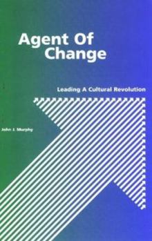 Paperback Agent of Change: Leading a Cultural Revolution Book