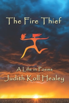 Paperback The Fire Thief: A Life in Poems Book
