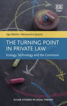 Paperback The Turning Point in Private Law: Ecology, Technology and the Commons Book