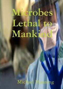 Paperback Microbes Lethal to Mankind Book