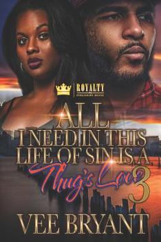 Paperback All I Need in This Life of Sin Is a Thug's Love 3 Book