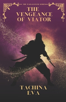 The Vengeance of Viator (The Paralleled Series)
