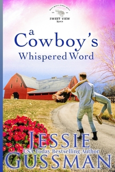 A Cowboy's Whispered Word: Sweet View Ranch Western Christian Cowboy Romance book 9