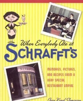 Paperback When Everybody Ate at Schrafft's: Memories, Pictures, and Recipes from a Very Special Restaurant Empire Book