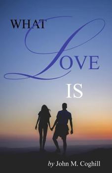 Paperback What Love Is Book