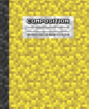 Paperback Composition: College Ruled Writing Notebook, Yellow Pixel Gamer Pattern Blank Lined Book
