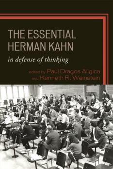 Hardcover The Essential Herman Kahn: In Defense of Thinking Book