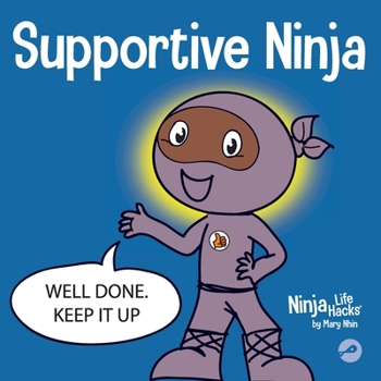 Paperback Supportive Ninja: A Social Emotional Learning Children's Book About Caring For Others Book