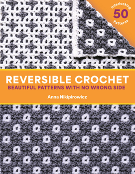Paperback Reversible Crochet: Beautiful Patterns with No Wrong Side--50 Interlocking Patterns Book