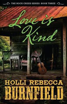 Love is Kind - Book #3 of the Rock Creek