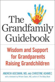 Paperback The Grandfamily Guidebook: Wisdom and Support for Grandparents Raising Grandchildren Book