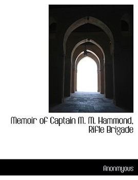 Paperback Memoir of Captain M. M. Hammond, Rifle Brigade [Large Print] Book