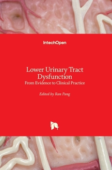 Hardcover Lower Urinary Tract Dysfunction: From Evidence to Clinical Practice Book